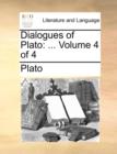 Image for Dialogues of Plato : ... Volume 4 of 4