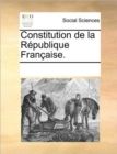 Image for Constitution de La Rpublique Franaise.