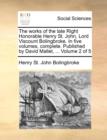 Image for The works of the late Right Honorable Henry St. John, Lord Viscount Bolingbroke. In five volumes, complete. Published by David Mallet, ... Volume 2 of 5