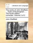 Image for The works of John Sheffield, ... Duke of Buckingham. ... The fourth edition, corrected. Volume 2 of 2