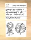 Image for Sketches of the history of Man. Considerably improved in a third edition. In two volumes. ... Volume 2 of 2