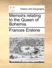 Image for Memoirs relating to the Queen of Bohemia.