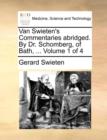 Image for Van Swieten&#39;s Commentaries abridged. By Dr. Schomberg, of Bath, ... Volume 1 of 4