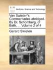 Image for Van Swieten&#39;s Commentaries abridged. By Dr. Schomberg, of Bath, ... Volume 2 of 4