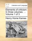 Image for Elements of Criticism. in Three Volumes. ... Volume 1 of 3