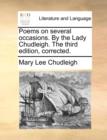 Image for Poems on several occasions. By the Lady Chudleigh. The third edition, corrected.