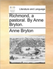 Image for Richmond, a Pastoral. by Anne Bryton.