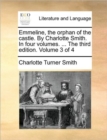 Image for Emmeline, the Orphan of the Castle. by Charlotte Smith. in Four Volumes. ... the Third Edition. Volume 3 of 4