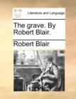 Image for The Grave. by Robert Blair.