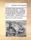 Image for The history of the renowned Don Quixote de la Mancha. ... by Miguel de Cervantes Saavedra. Translated by several hands