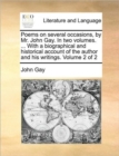 Image for Poems on several occasions, by Mr. John Gay. In two volumes. ... With a biographical and historical account of the author and his writings. Volume 2 of 2