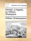 Image for Hamlet, a tragedy, by William Shakspere.
