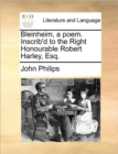 Image for Bleinheim, a poem. Inscrib&#39;d to the Right Honourable Robert Harley, Esq.