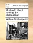 Image for Much ADO about Nothing. by Shakespear.