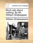 Image for Much ado about nothing. By Mr. William Shakespear.