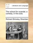 Image for The School for Scandal, a Comedy, in Five Acts.