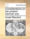 Image for Considerations on the present German war.