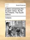 Image for Letters concerning the English nation. By Mr. De Voltaire. The fourth edition.