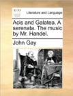 Image for Acis and Galatea. A serenata. The music by Mr. Handel.