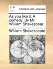 Image for As You Like It. a Comedy. by Mr. William Shakespear.