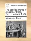 Image for The poetical works of Alexander Pope, Esq. ... Volume 1 of 4