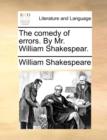 Image for The comedy of errors. By Mr. William Shakespear.
