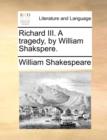 Image for Richard III. A tragedy, by William Shakspere.