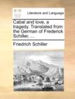 Image for Cabal and Love, a Tragedy. Translated from the German of Frederick Schiller, ...