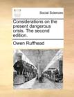 Image for Considerations on the present dangerous crisis. The second edition.
