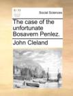 Image for The case of the unfortunate Bosavern Penlez.