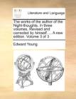 Image for The works of the author of the Night-thoughts. In three volumes, Revised and corrected by himself. ... A new edition. Volume 3 of 3