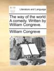 Image for The Way of the World a Comedy. Written by William Congreve.