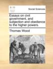 Image for Essays on Civil Government, and Subjection and Obedience to the Higher Powers.