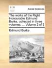 Image for The works of the Right Honourable Edmund Burke, collected in three volumes. ... Volume 2 of 3