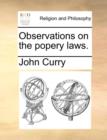 Image for Observations on the Popery Laws.