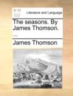 Image for The Seasons. by James Thomson. ...