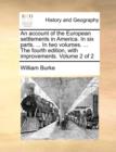 Image for An Account of the European Settlements in America. in Six Parts. ... in Two Volumes. ... the Fourth Edition, with Improvements. Volume 2 of 2