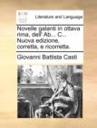 Image for Novelle Galanti in Ottava Rima, Dell&#39; AB... C... Nuova Edizione, Corretta, E Ricorretta.