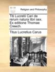 Image for Titi Lucretii Cari de Rerum Natura Libri Sex. Ex Editione Thomae Creech.