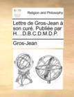 Image for Lettre de Gros-Jean A Son Cure. Publiee Par H....D.B.C.D.M.D.P.