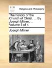 Image for The history of the Church of Christ. ... By Joseph Milner, ... Volume 3 of 4