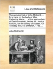 Image for The Genuine Trial of John Motherill, ... for a Rape on the Body of Miss Catherine Wade, ... at the Assizes Held at East Grimstead, Before Mr. Justice Ashurst, for the County of Sussex. on Tuesday the 