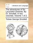 Image for The adventures of Sir Launcelot Greaves. By Dr. Smollett. In two volumes.  Volume 1 of 2