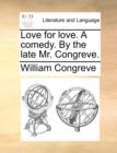 Image for Love for Love. a Comedy. by the Late Mr. Congreve.