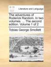 Image for The adventures of Roderick Random. In two volumes. ... The second edition. Volume 1 of 2