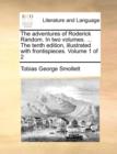 Image for The adventures of Roderick Random. In two volumes. ... The tenth edition, illustrated with frontispieces. Volume 1 of 2