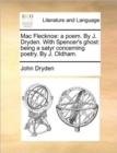 Image for Mac Flecknoe : A Poem. by J. Dryden. with Spencer&#39;s Ghost: Being a Satyr Concerning Poetry. by J. Oldham.