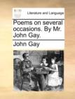 Image for Poems on Several Occasions. by Mr. John Gay.