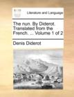 Image for The Nun. by Diderot. Translated from the French. ... Volume 1 of 2