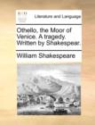 Image for Othello, the Moor of Venice. a Tragedy. Written by Shakespear.